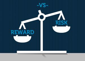 Risk vs reward